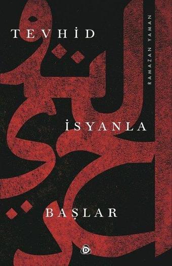 Tevhid İsyanla Başlar - Ramazan Yaman - Düşün Yayınları