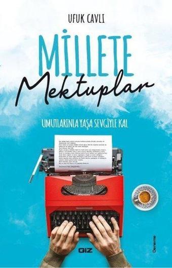 Millete Mektuplar - Ufuk Cavlı - GİZ