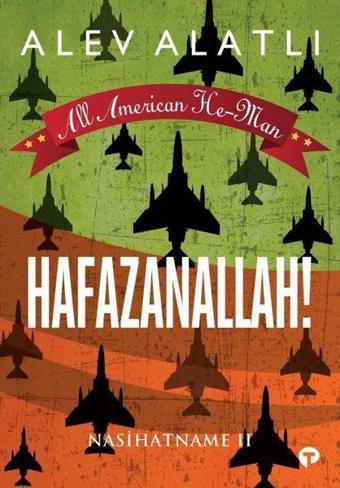 Hafazanallah!-Nasihatname 2 - Alev Alatlı - Turkuvaz Kitap