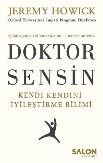 Doktor Sensin-Kendi Kendini İyileştirme Bilimi - Jeremy Howick - Salon Yayınları