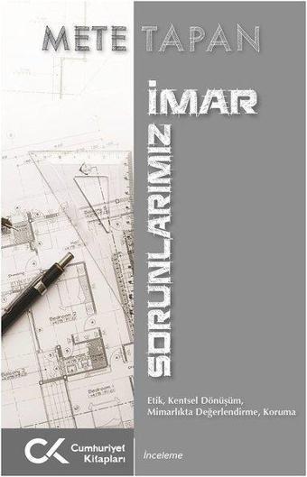 İmar Sorunlarınız - Mete Tapan - Cumhuriyet Kitapları