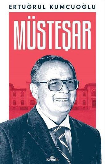 Müsteşar - Ertuğrul Kumcuoğlu - Kronik Kitap