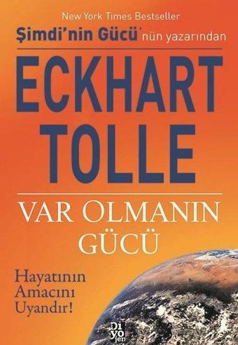 Var Olmanın Gücü - Eckhart Tolle - Diyojen Yayıncılık