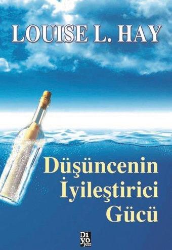 Düşüncenin İyileştirici Gücü - Louise L. Hay - Diyojen Yayıncılık