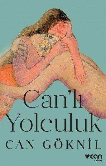 Can'lı Yolculuk - Can Göknil - Can Yayınları