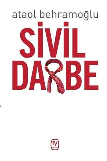 Sivil Darbe - Ataol Behramoğlu - Tekin Yayınevi