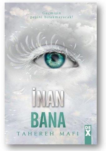 İnan Bana: Bana Dokunma-4 - Tahereh Mafi - DEX