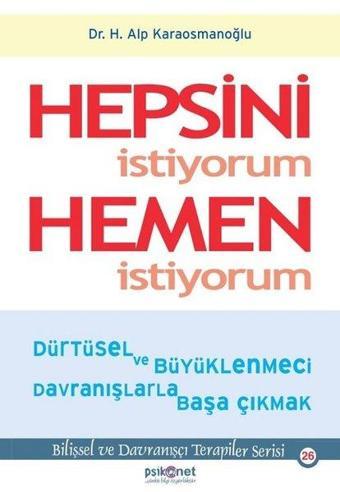 Hepsini İstiyorum Hemen İstiyorum - H. Alp Karaosmanoğlu - Psikonet