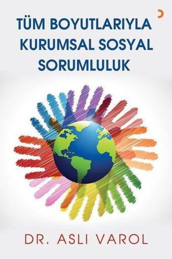 Tüm Boyutlarıyla Kurumsal Sosyal Sorumluluk - Aslı Varol - Cinius Yayınevi