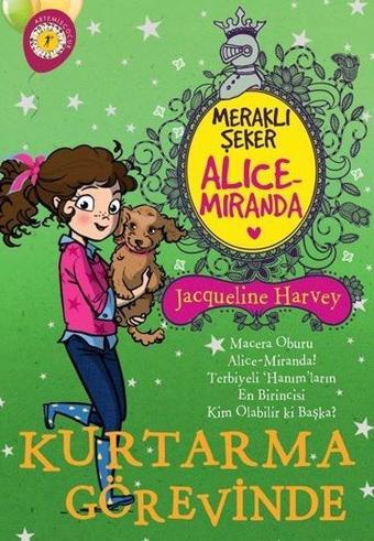 Meraklı Şeker Alice Miranda-Kurtarma Görevinde - Jacqueline Harvey - Artemis Çocuk