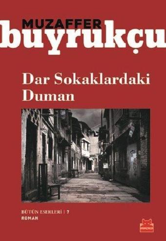 Dar Sokaklardaki Duman - Muzaffer Buyrukçu - Kırmızı Kedi Yayınevi