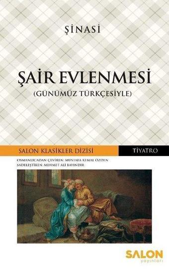 Şair Evlenmesi-Günümüz Türkçesiyle - Şinasi  - Salon Yayınları