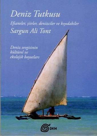 Deniz Tutkusu - Sargun Ali Tont - DKM (Doğa Koruma Merkezi Vakfı)