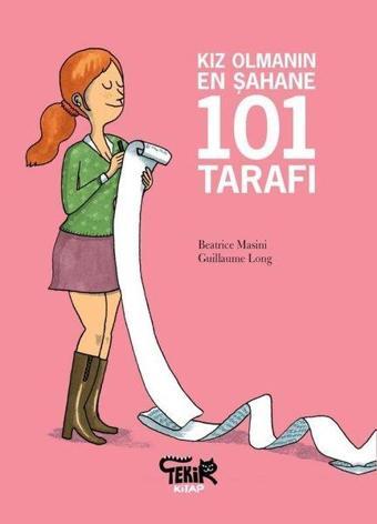 Kız Olmanın En Şahane 101 Tarafı - Beatrice Masini - Tekir Kitap