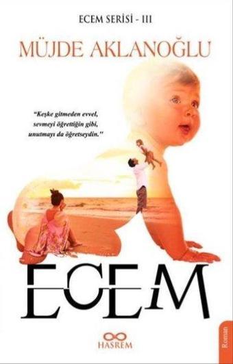 Ecem-Ecem Serisi 3 - Müjde Aklanoğlu - Hasrem