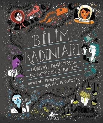 Bilim Kadınları - Rachel Ignotofsky - Pegasus Yayınevi