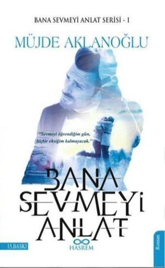 Bana Sevmeyi Anlat-Bana Sevmeyi Anlat 1 - Müjde Aklanoğlu - Hasrem