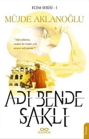 Adı Bende Saklı-Ecem Serisi 1 - Müjde Aklanoğlu - Hasrem