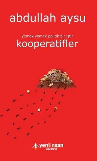 Kooperatifler - Abdullah Aysu - Yeni İnsan Yayınevi