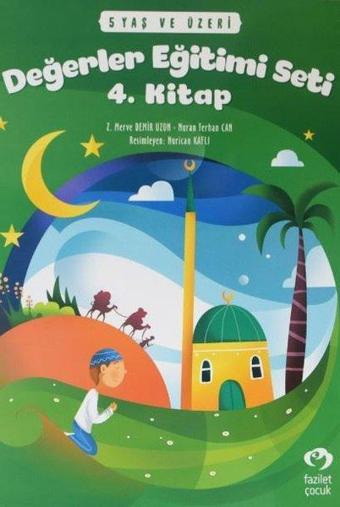 5 Yaş ve Üzeri Değerler Eğitimi Seti 4.Kitap - Nuran Ferhan Can - Fazilet Çocuk