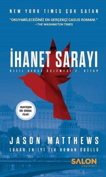 İhanet Sarayı-Kızıl Serçe Üçlemesi 2. Kitap - Jason Matthews - Salon Yayınları