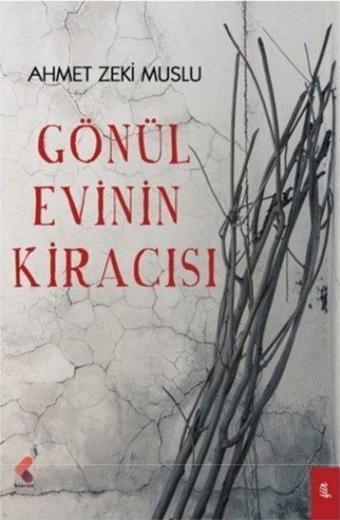 Gönül Evinin Kiracısı - Ahmet Zeki Muslu - Klaros Yayınları