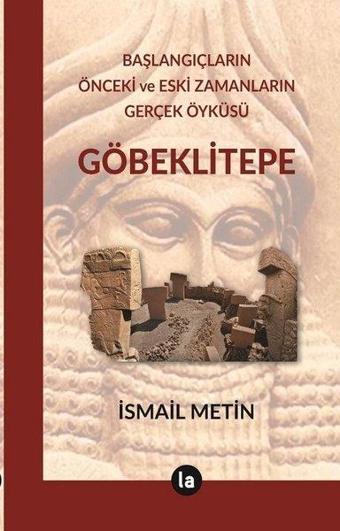 Göbeklitepe - İsmail Metin - La Kitap