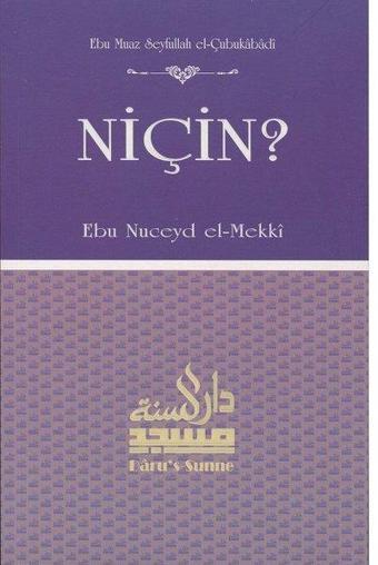 Niçin? - Ebu Nuceyd El-Mekki - Daru's-Sunne Yayınları