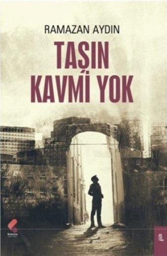 Taşın Kavmi Yok - Ramazan Aydın - Klaros Yayınları