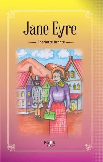 Jane Eyre - Charlotte Bronte - Fark Çocuk