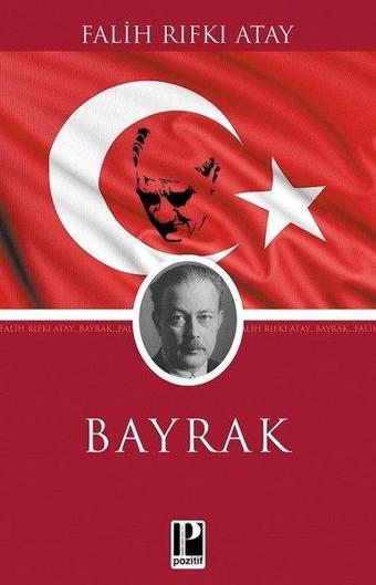 Bayrak - Falih Rıfkı Atay - Pozitif Yayıncılık