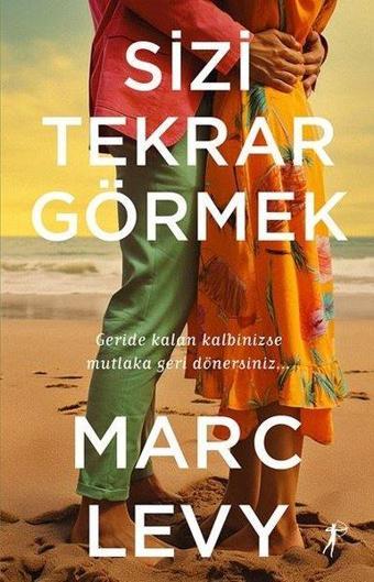 Sizi Tekrar Görmek - Marc Levy - Artemis Yayınları