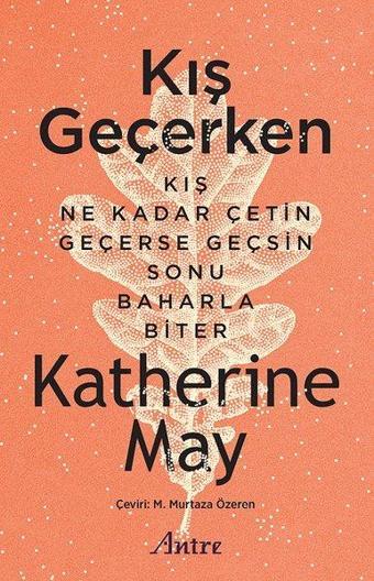 Kış Geçerken - Katherine May - Antre Kitap