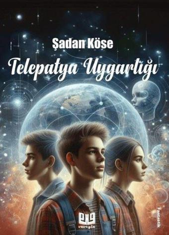 Telepatya Uygarlığı - Şadan Köse - Vaveyla