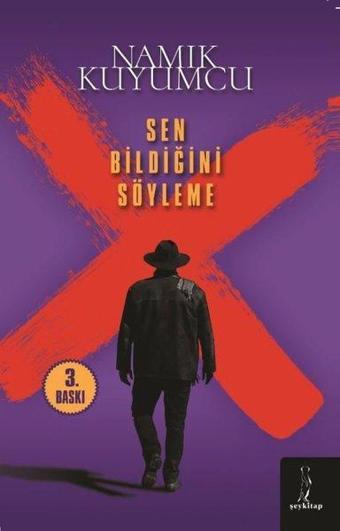 Sen Bildiğini Söyleme - Namık Kuyumcu - ŞEY Kitap