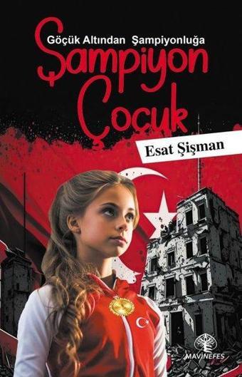 Şampiyon Çocuk - Göçük Altından Şampiyonluğa - Esat Şişman - Mavi Nefes
