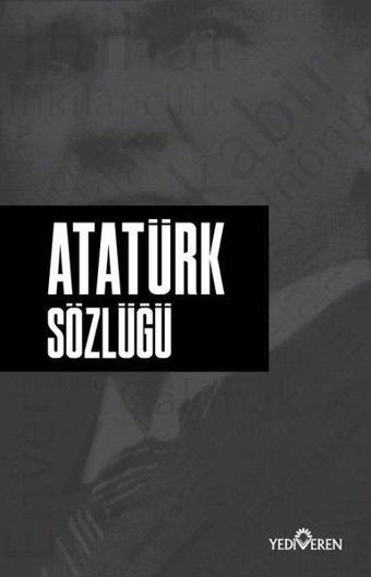 Atatürk Sözlüğü - Ahmet Murat Seyrek - Yediveren Yayınları