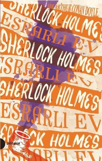 Sherlock Holmes 4-Esrarlı Ev - Portakal