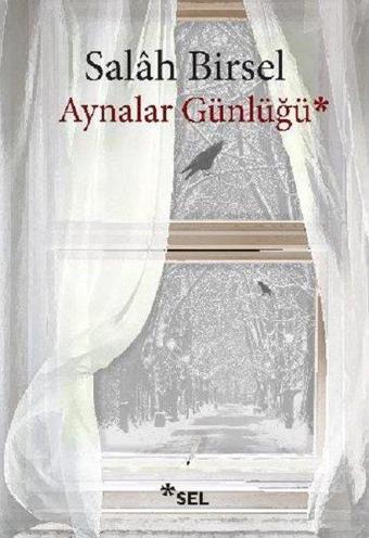 Aynalar Günlüğü - Salah Birsel - Sel Yayıncılık