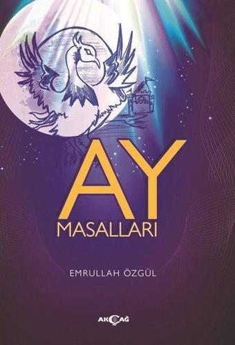 Ay Masalları - Emrullah Özgül - Akçağ Yayınları