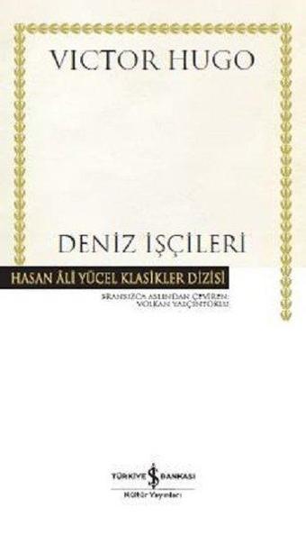 Deniz İşçileri-Hasan Ali Yücel Klasikler - Victor Hugo - İş Bankası Kültür Yayınları