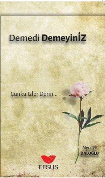 Demedi Demeyiniz - Merziye Daloğlu - Efsus