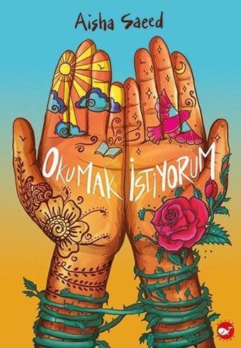 Okumak İstiyorum - Aisha Saeed - Beyaz Balina Yayınları