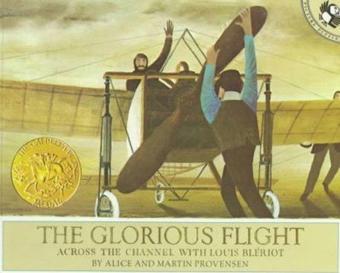 The Glorious Flight: Across the Channel with Louis Bleriot July 25 1909 (Picture Puffin Books) - Alice Provensen - Puffin