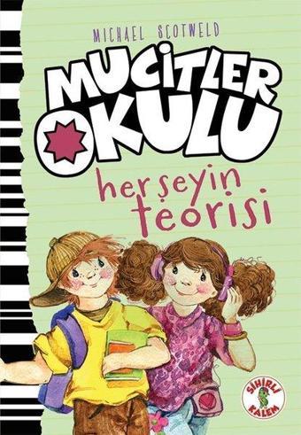 Mucitler Okulu-Herşeyin Teorisi - Michael Scotweld - Sihirli Kalem