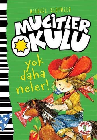 Mucitler Okulu-Yok Daha Neler! - Michael Scotweld - Sihirli Kalem