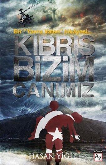 Kıbrıs Bizim Canımız - Hasan Yiğit - Az Kitap