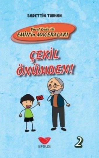 Çekil Önümden!-Yusuf Dede ile Emin'in Maceraları - Sadettin Turhan - Efsus