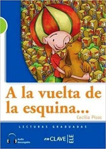A la Vuelta de la Esquina+Audio - Cecila Pisos - enClave-ELE