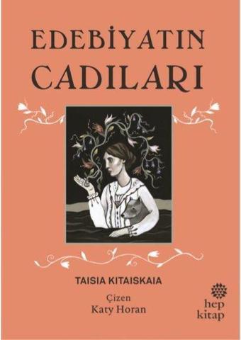 Edebiyatın Cadıları - Taisia Kitaiskaia - Hep Kitap